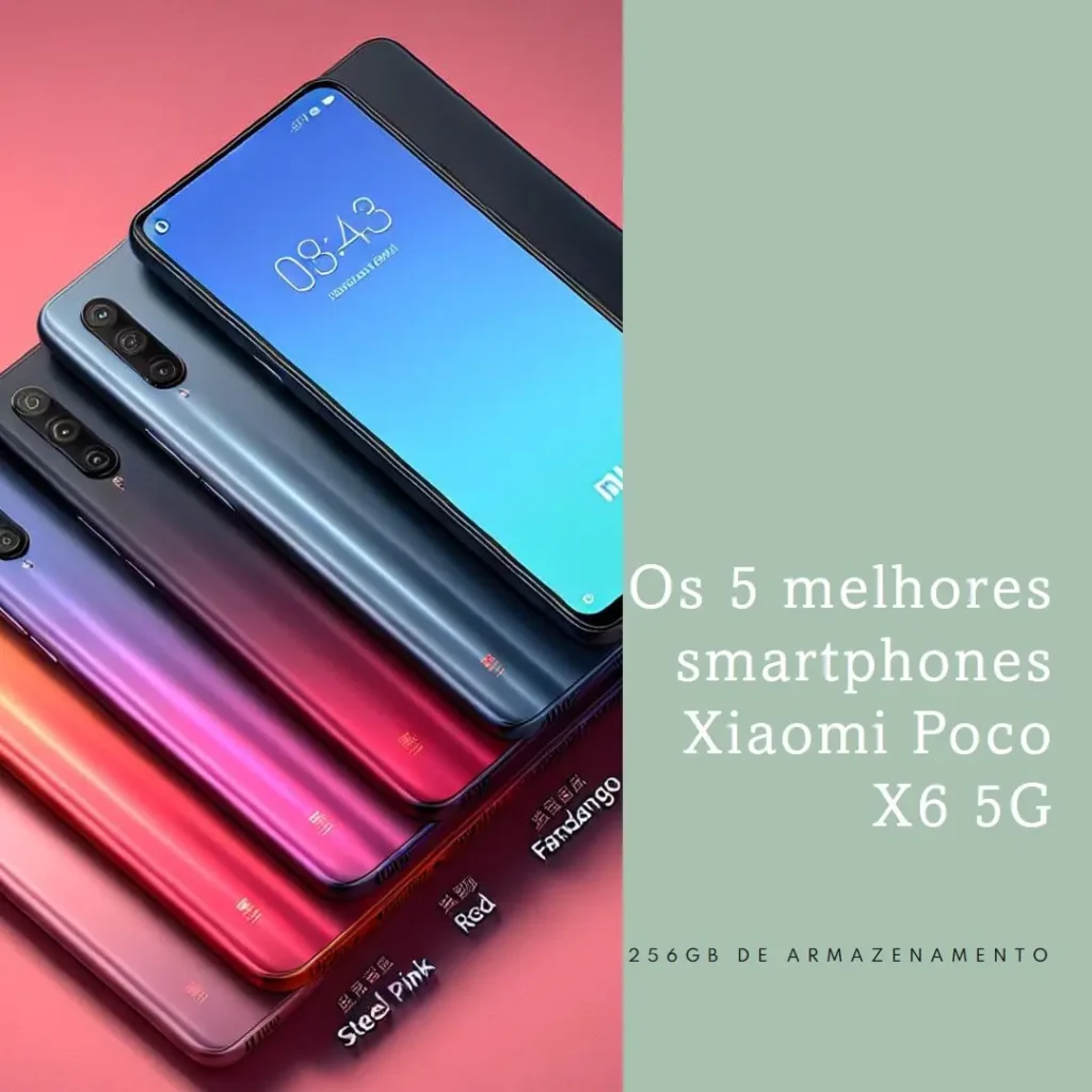 Principais 5  smartphone xiaomi poco x6 5g 256gb neste ano