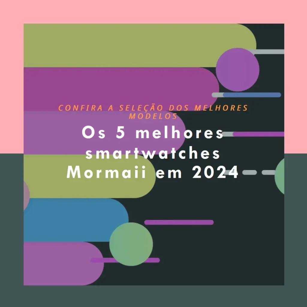 Top Cinco  smartwatch mormaii em 2024