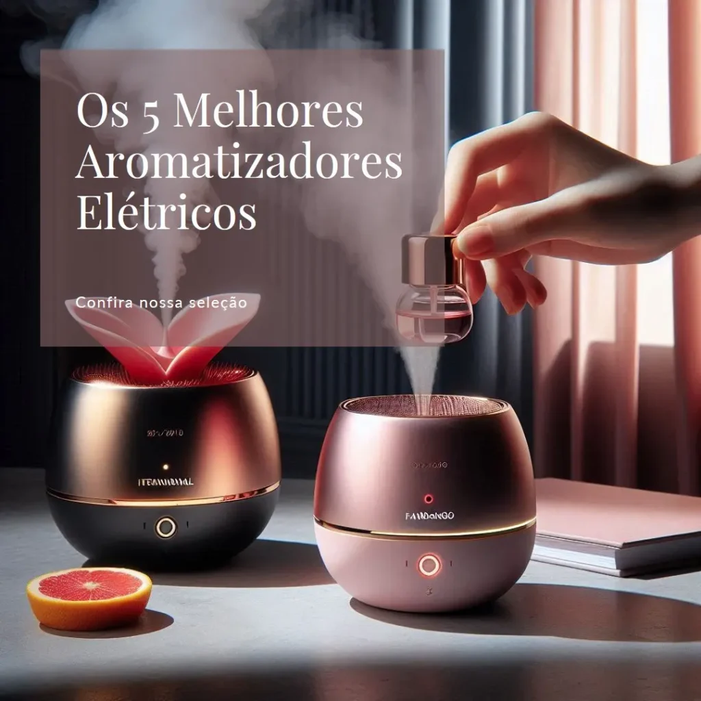 Cinco Principais Modelos de  aromatizador de ambiente elétrico