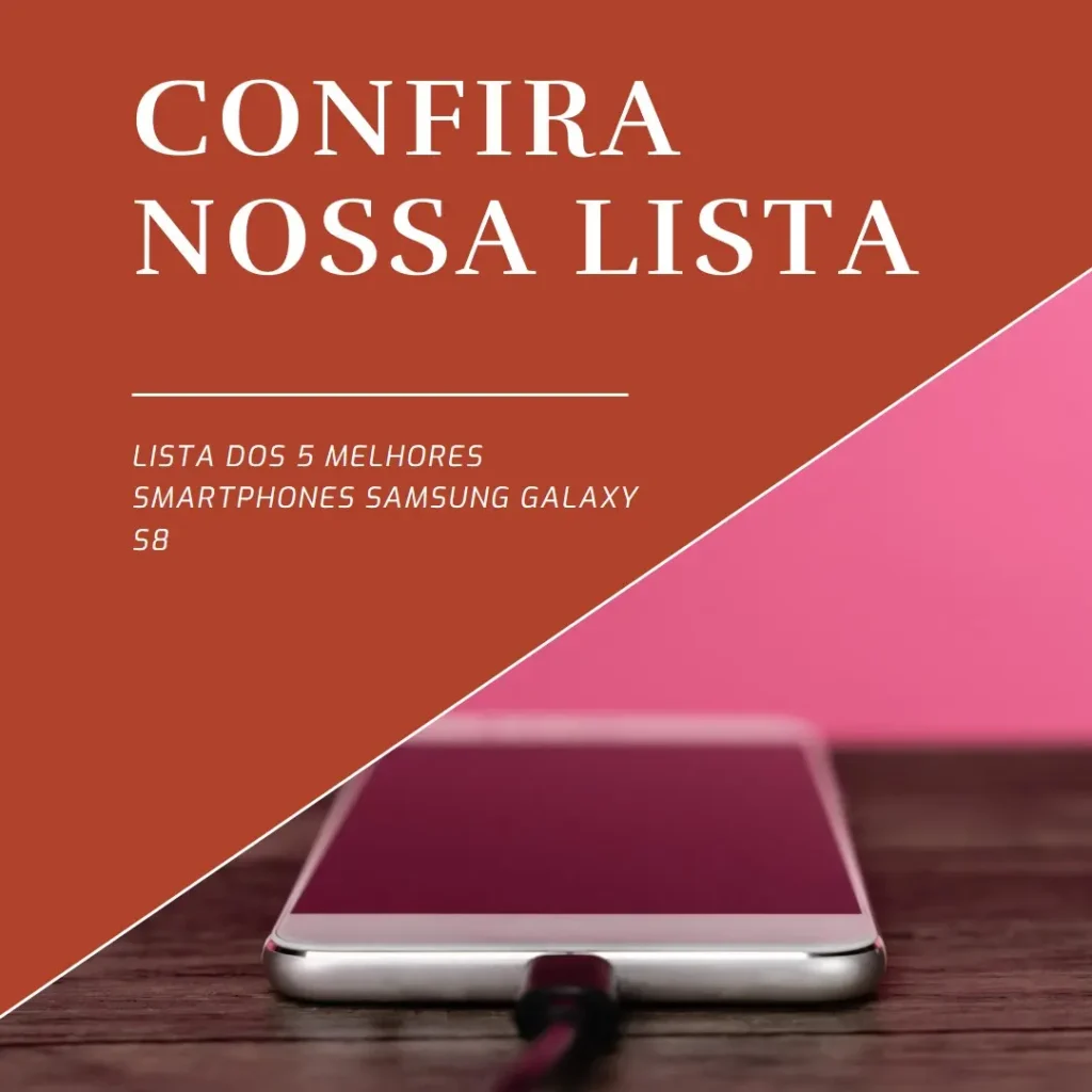 Lista de 5 Melhores:  samsung smartphone galaxy s8