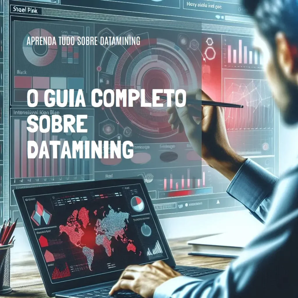 O Guia Completo sobre Datamining