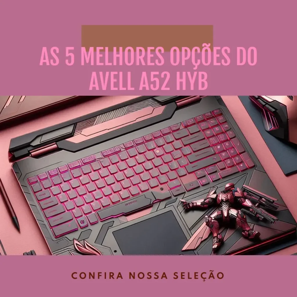 Top 5 Opções de  Avell A52 Hyb