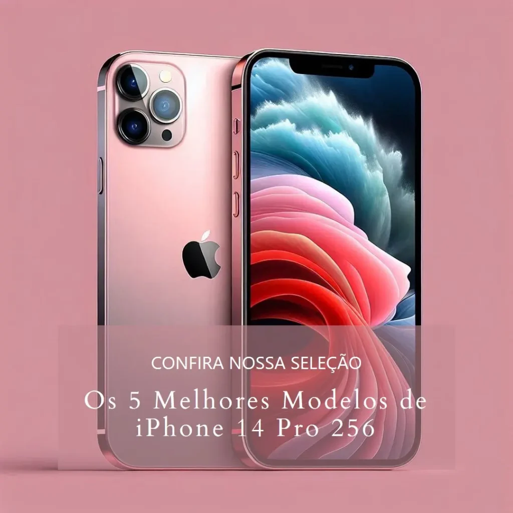 Cinco Principais Modelos de iPhone 14 Pro 256