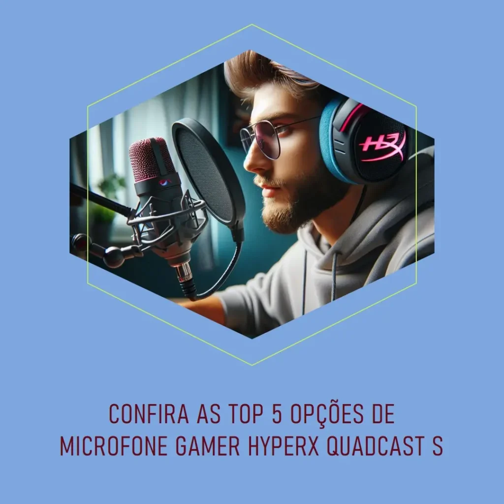 Top 5 Opções de  microfone gamer Hyperx quadcast s
