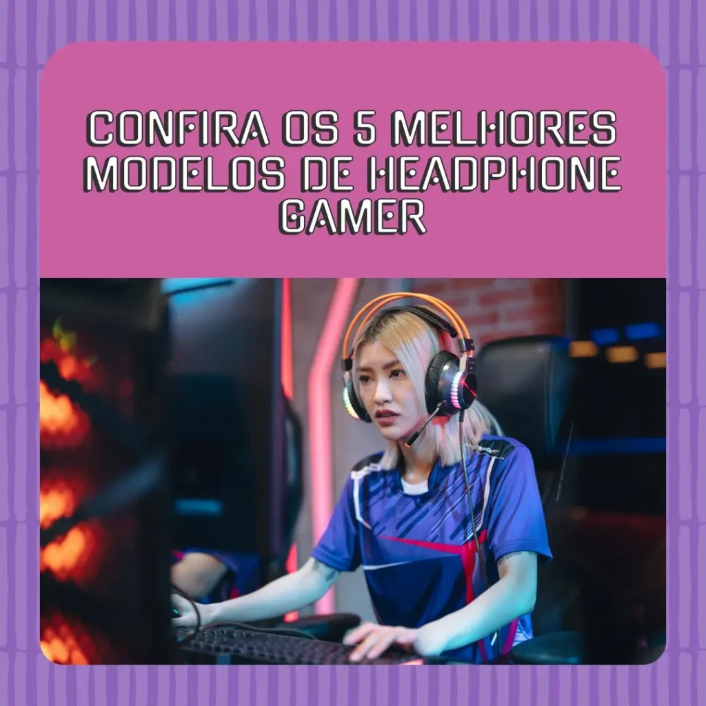 5 Melhores Modelos de headphone gamer