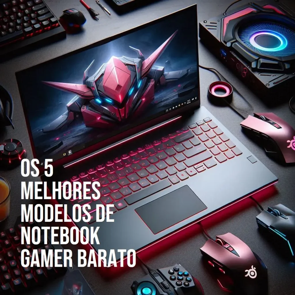 5 Melhores Modelos de  Notebook Gamer Barato