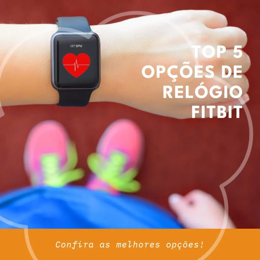 Top 5 Opções de  relógio fitbit