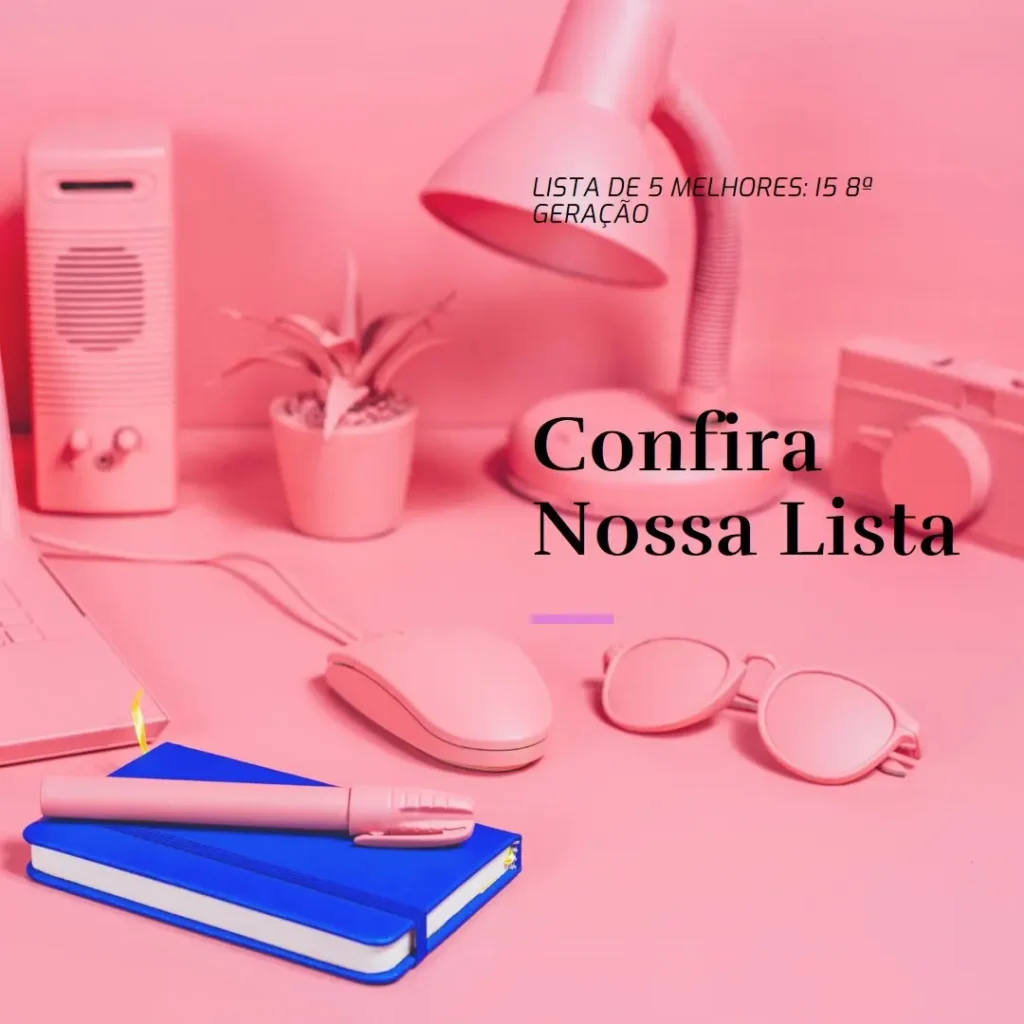 Lista de 5 Melhores:  i5 8 geração