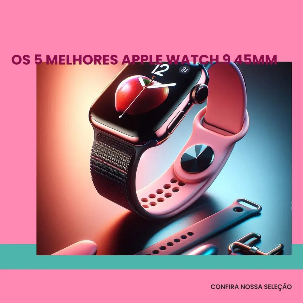 Principais Cinco  Apple watch 9 45mm