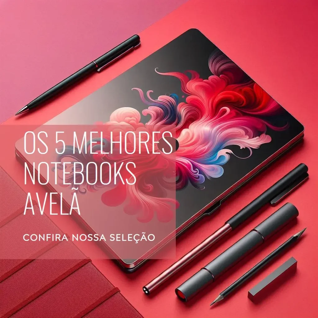 Principais Cinco  notebook avel