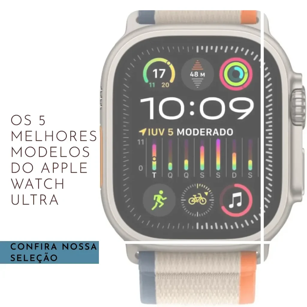 Apple Watch Ultra - Os 5 melhores modelos
