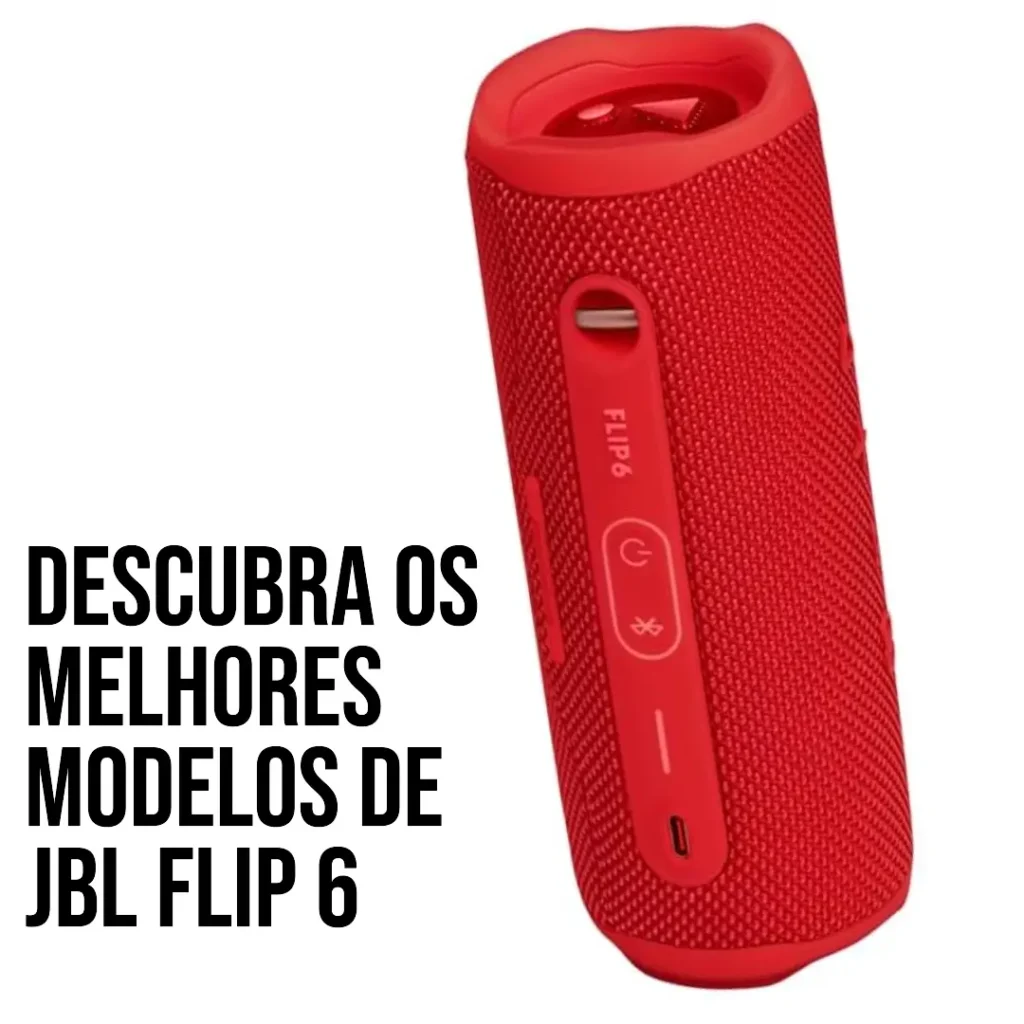 JBL Flip 6 - Descubra os Melhores Modelos