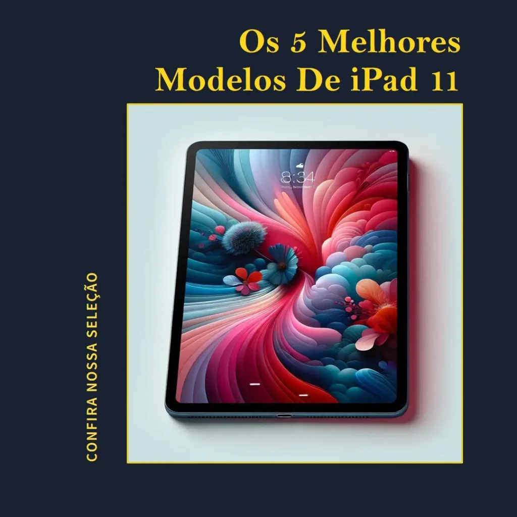 Top Cinco Modelos de  iPad 11 geração