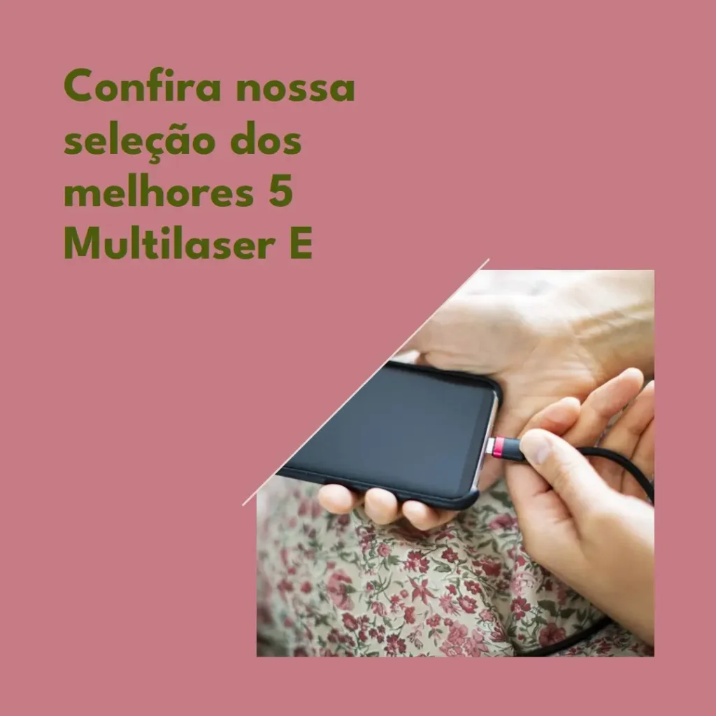 Melhores 5  Multilaser E