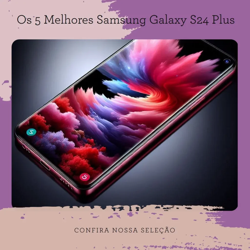 Principais Cinco  Samsung Galaxy S24 Plus