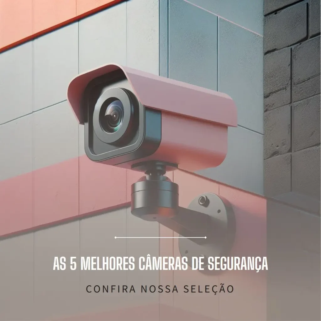 Top 5 Camera Para Segurança