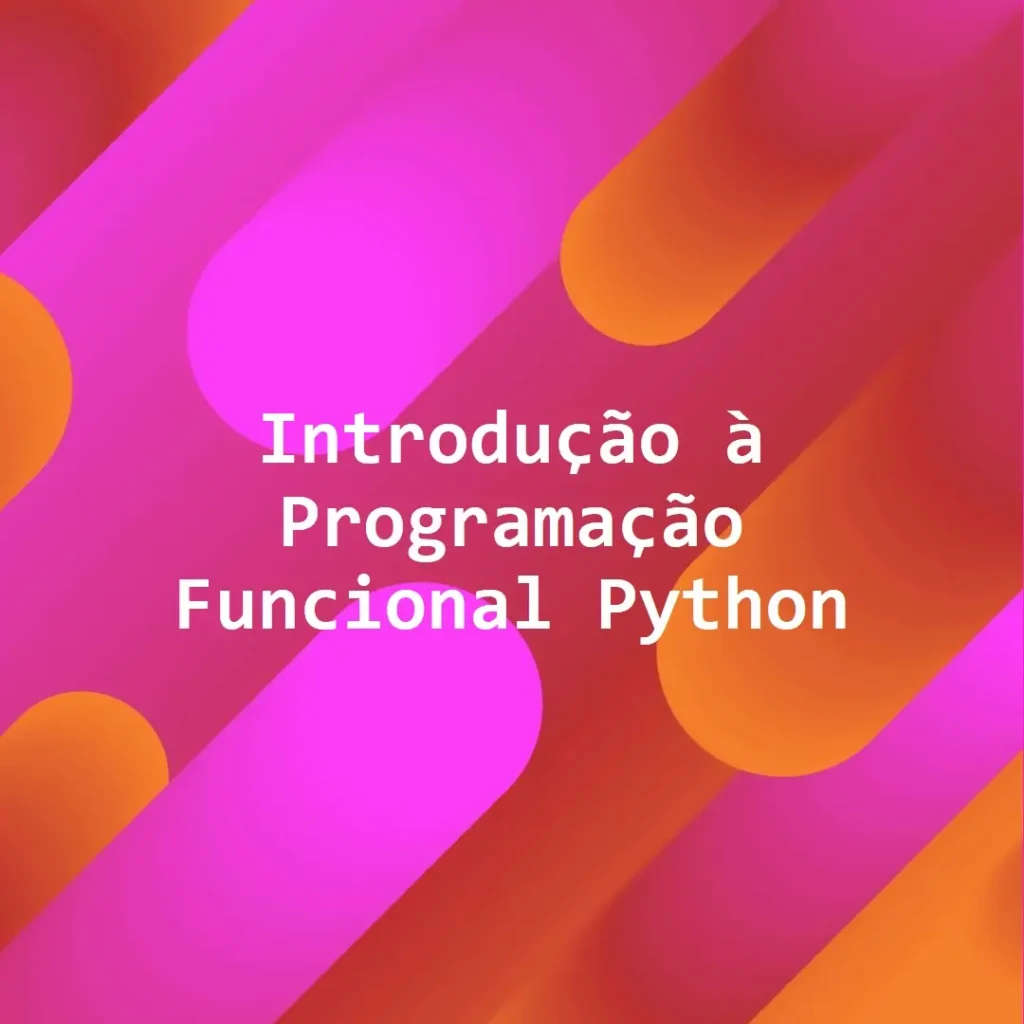 Introdução à Programação Funcional Python