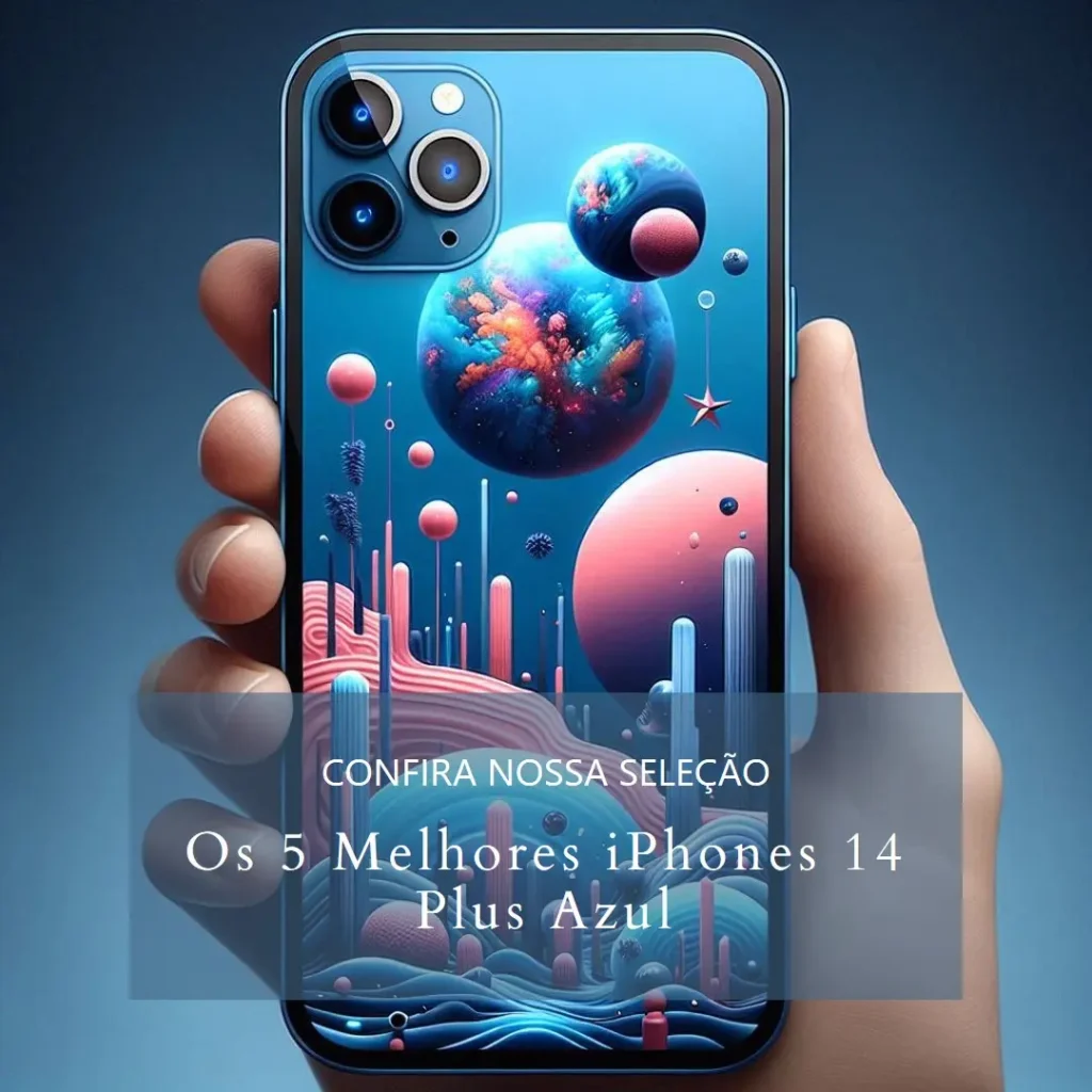 Lista de 5 Melhores:  iPhone 14 Plus Azul