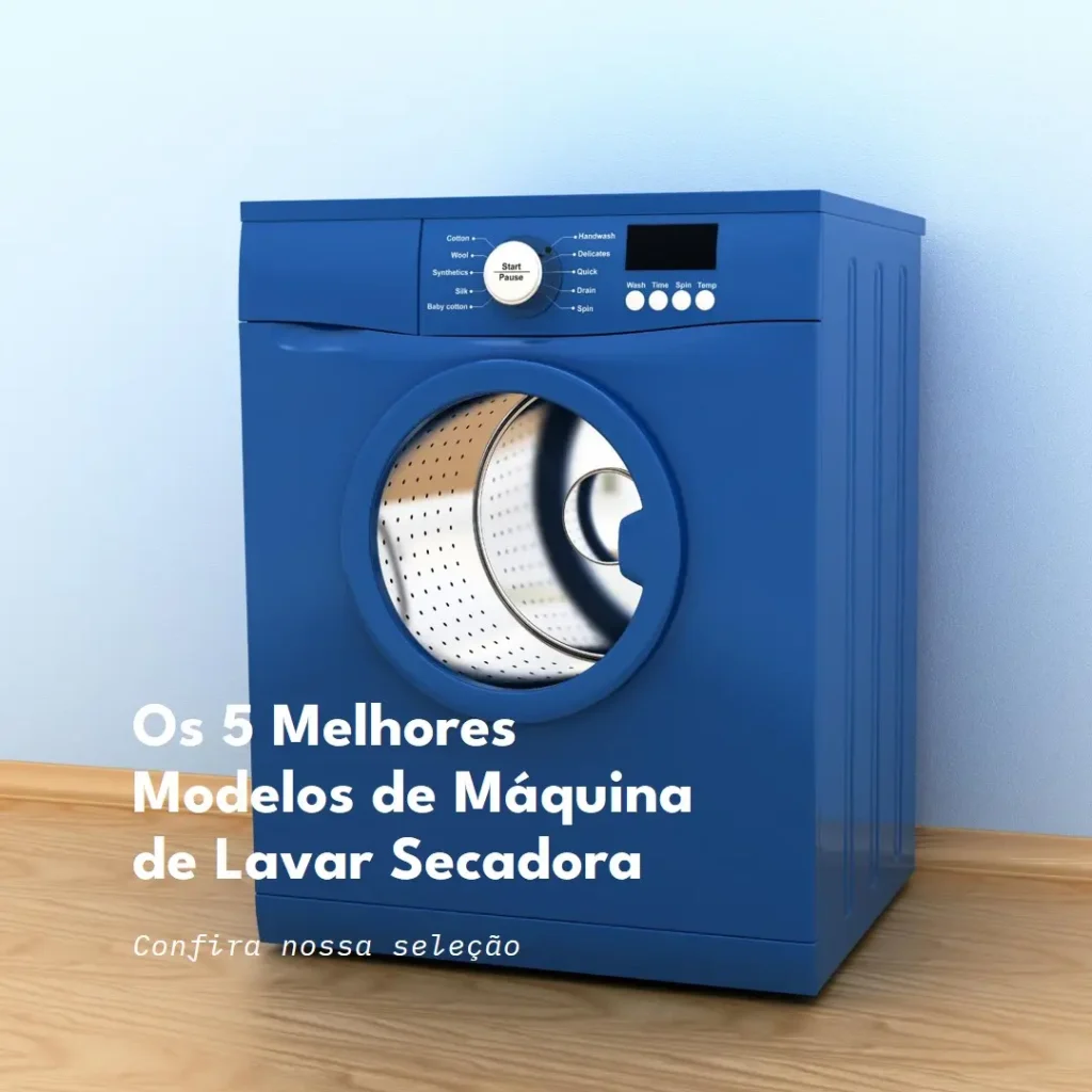Os 5 Melhores Modelos de  Maquina De Lavar Secadora