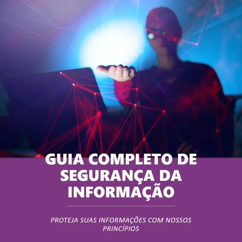 Princípios da Segurança da Informação: O Guia Completo