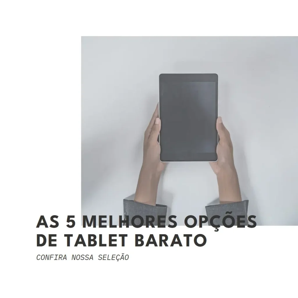 Top 5 Opções de Barato Tablet