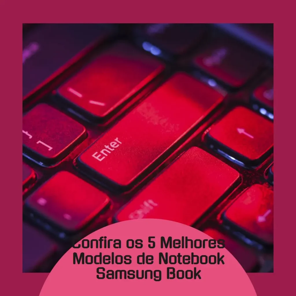 Os 5 Melhores Modelos de Notebook Samsung Book Intel Celeron 4Gb 256Gb Ssd