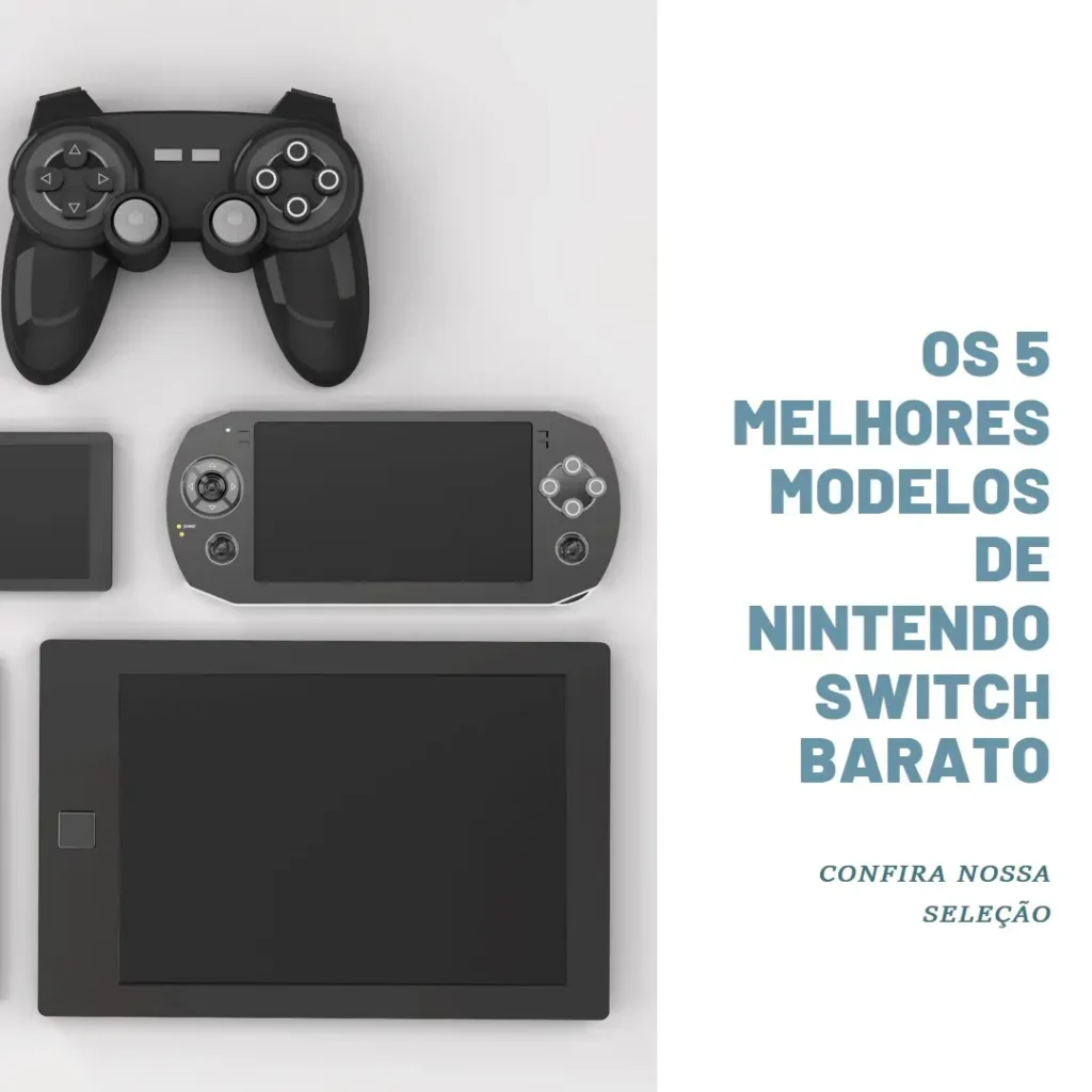 5 Melhores Modelos de Nintendo switch barato