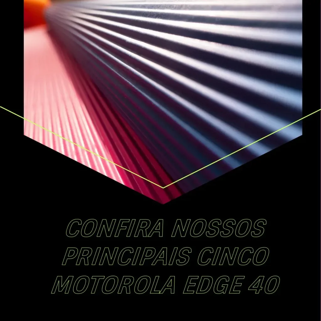 Principais Cinco Motorola Edge 40