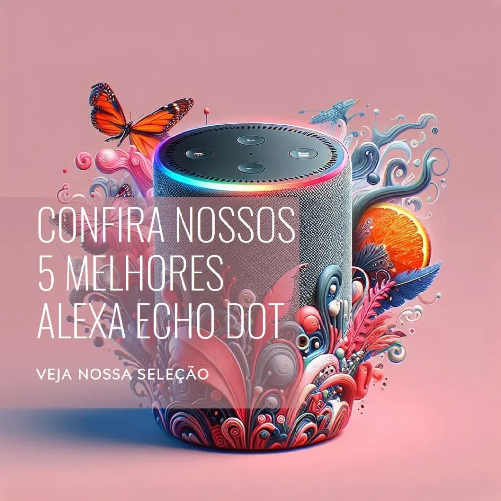 Melhores 5 Alexa Echo Dot