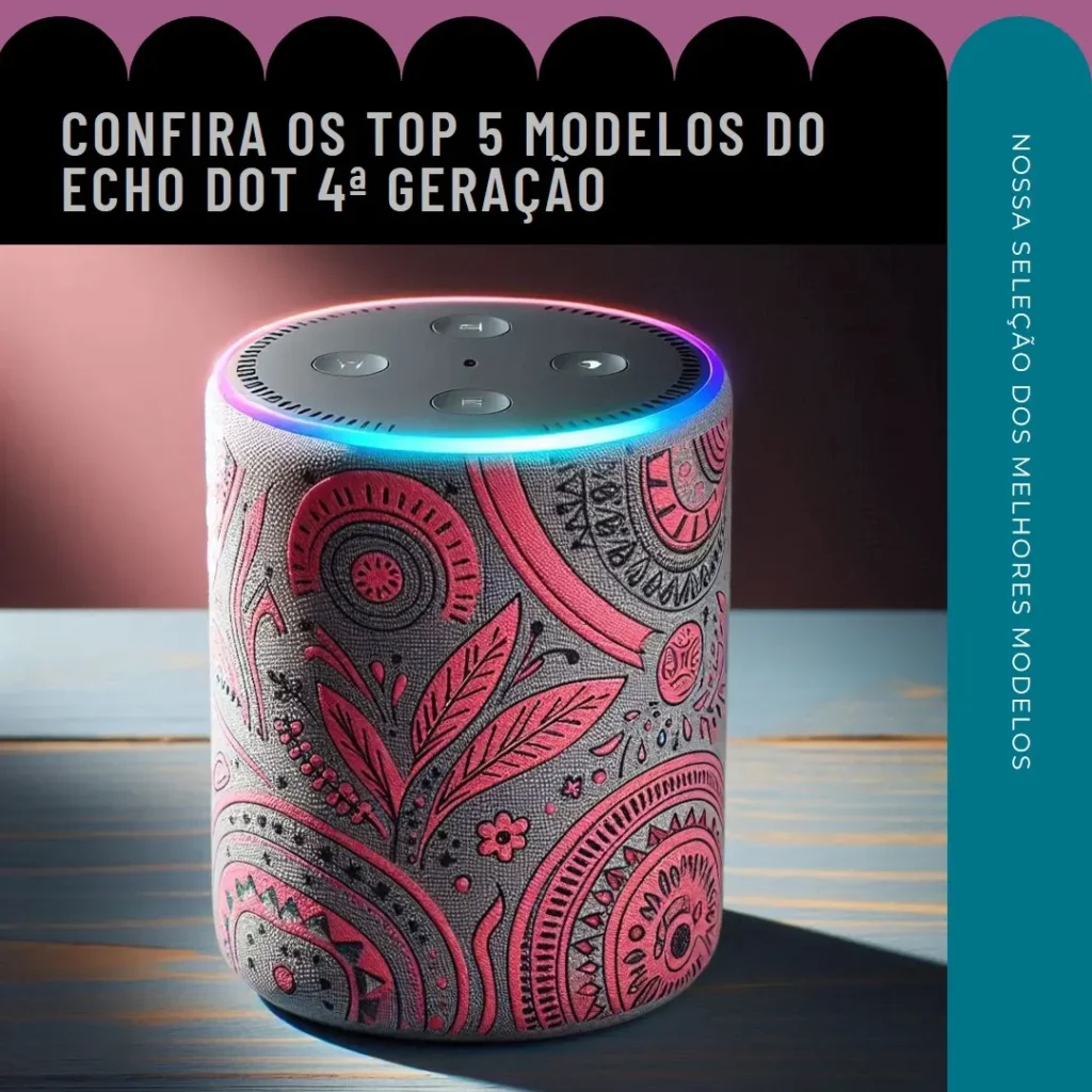 Top Cinco Modelos de Echo Dot 4 Geração