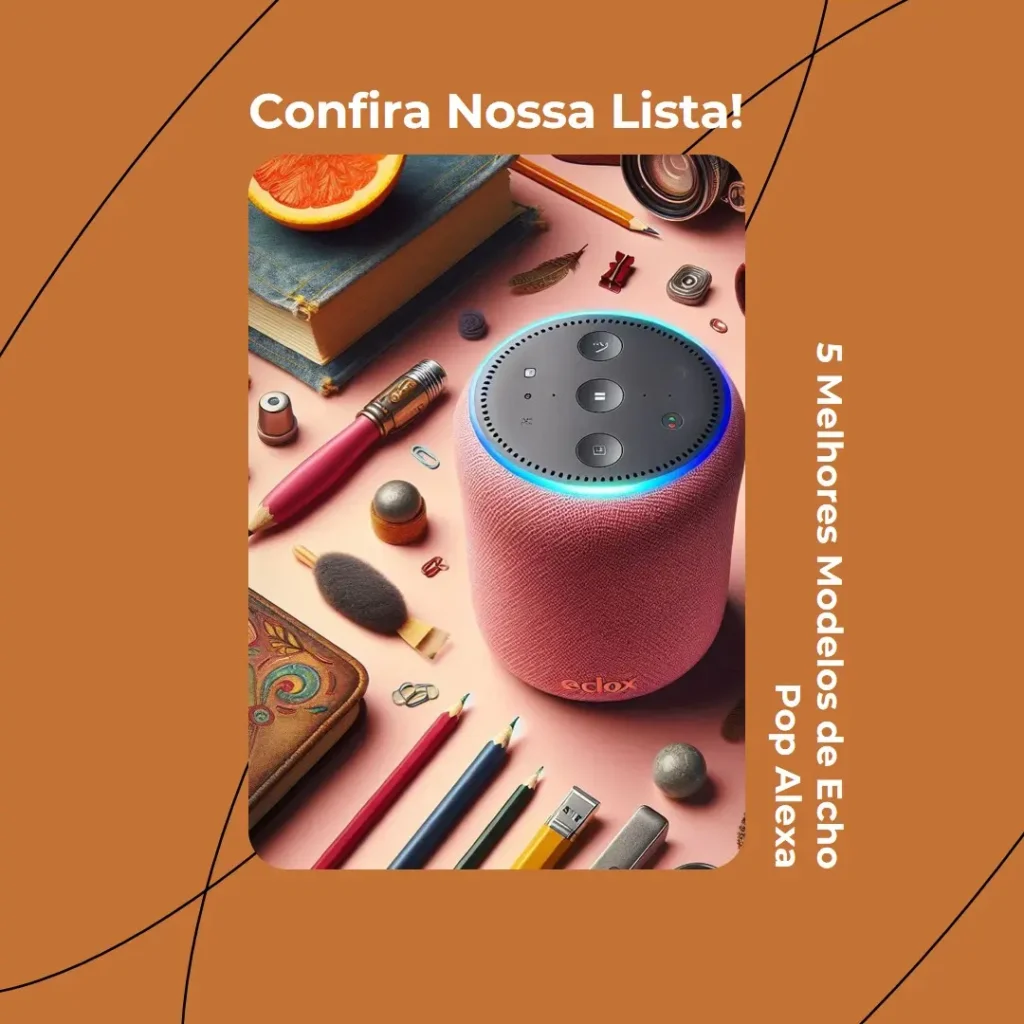 5 Melhores Modelos de Echo Pop Alexa