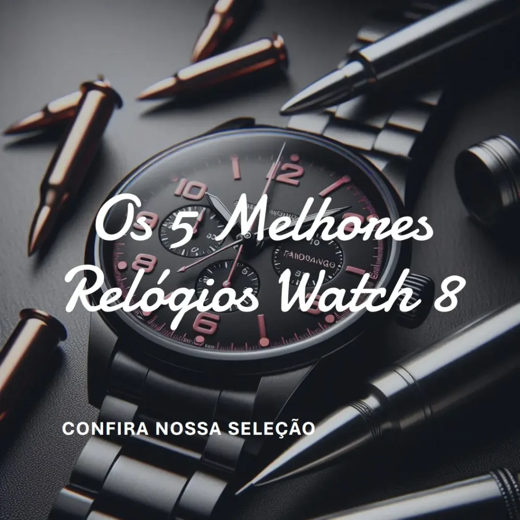 Melhores 5 Relogio Watch 8