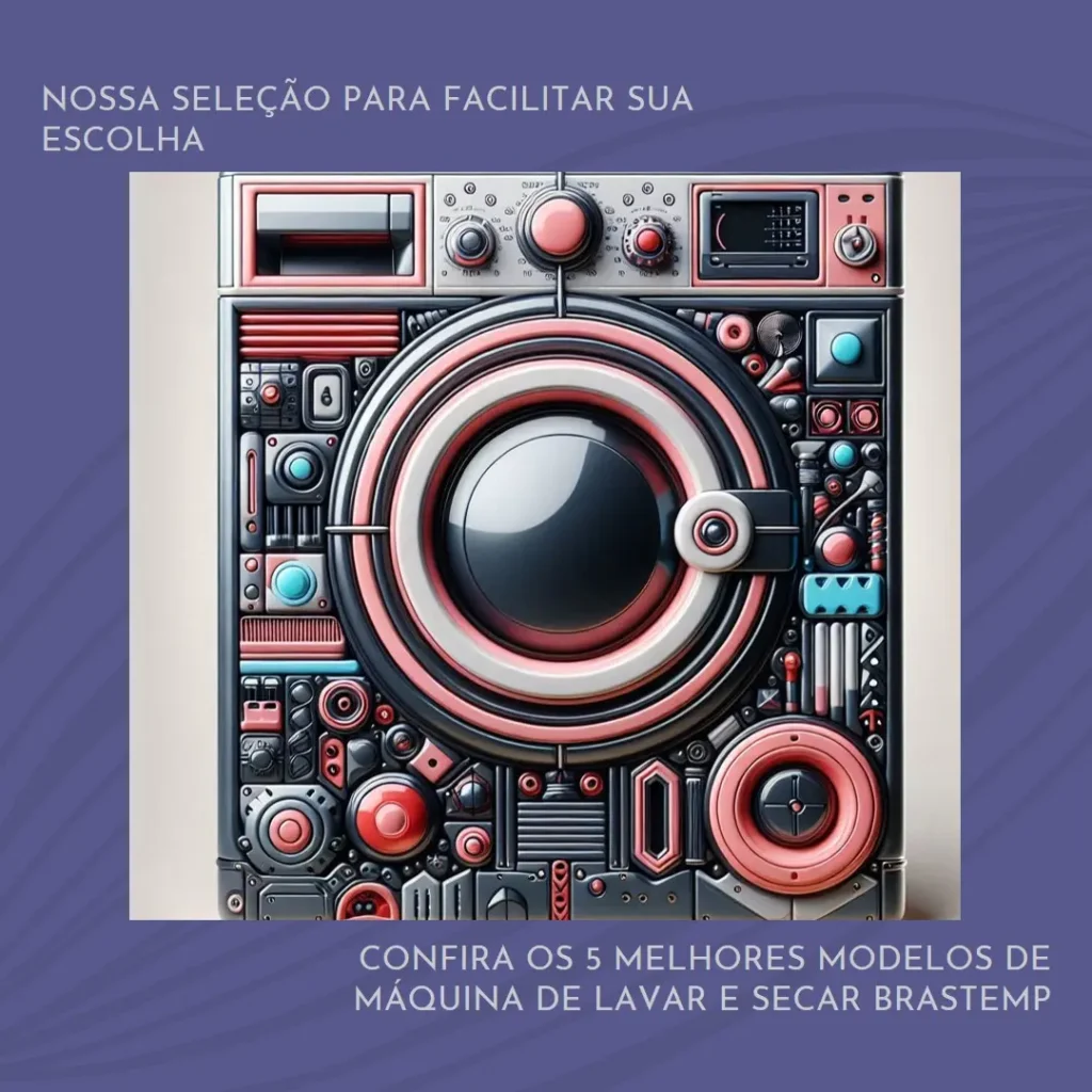 Cinco Melhores Modelos de  Maquina De Lavar E Secar Brastemp