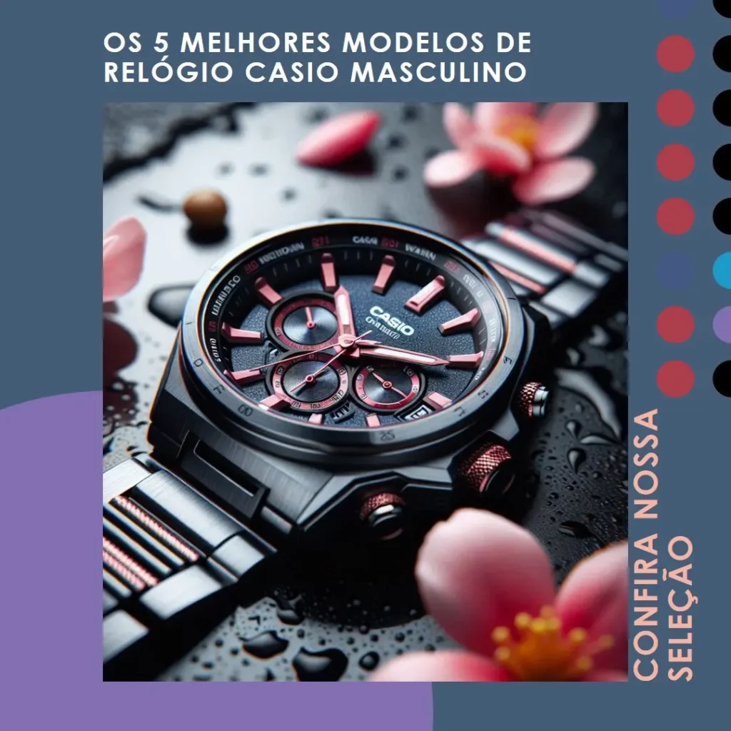 5 Melhores Modelos de Relogio Casio Masculino