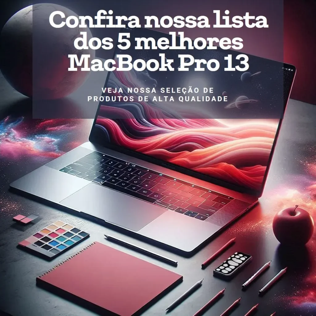 Lista de 5 Melhores:  MacBook pro 13