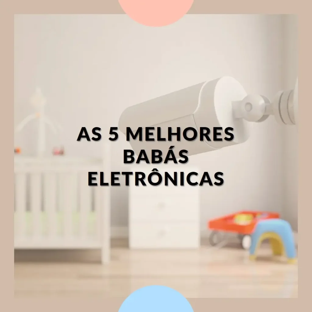 Principais 5 Babá Eletronica