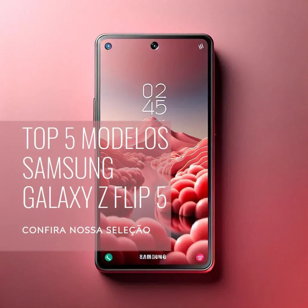 Top Cinco Modelos de  celular samsung galaxy z flip 5