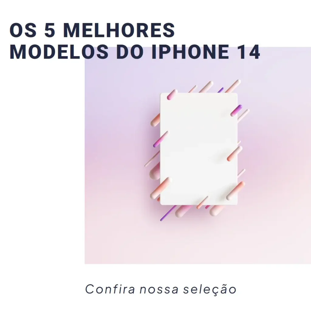 Cinco Principais Modelos de  iPhone 14