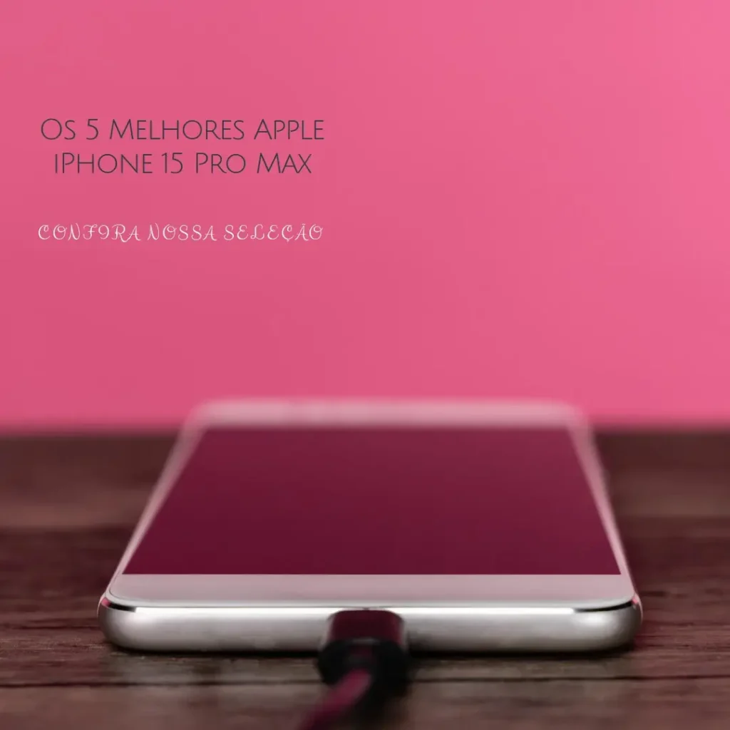 Principais 5  Apple iPhone 15 Pro Max