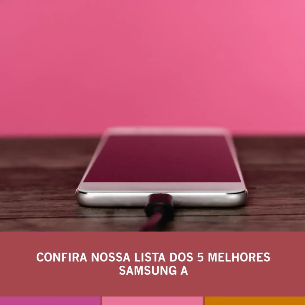 Lista de 5 Melhores:  Samsung A 1