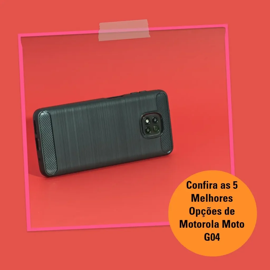 As 5 Melhores Opções de  Motorola Moto G04