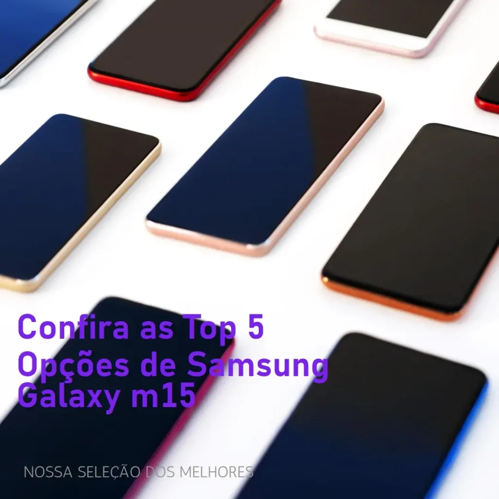 Top 5 Opções de  Samsung Galaxy m15