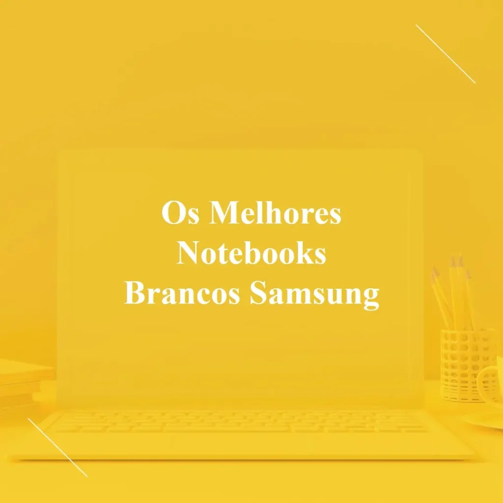 Principais Cinco  Notebook Branco Samsung