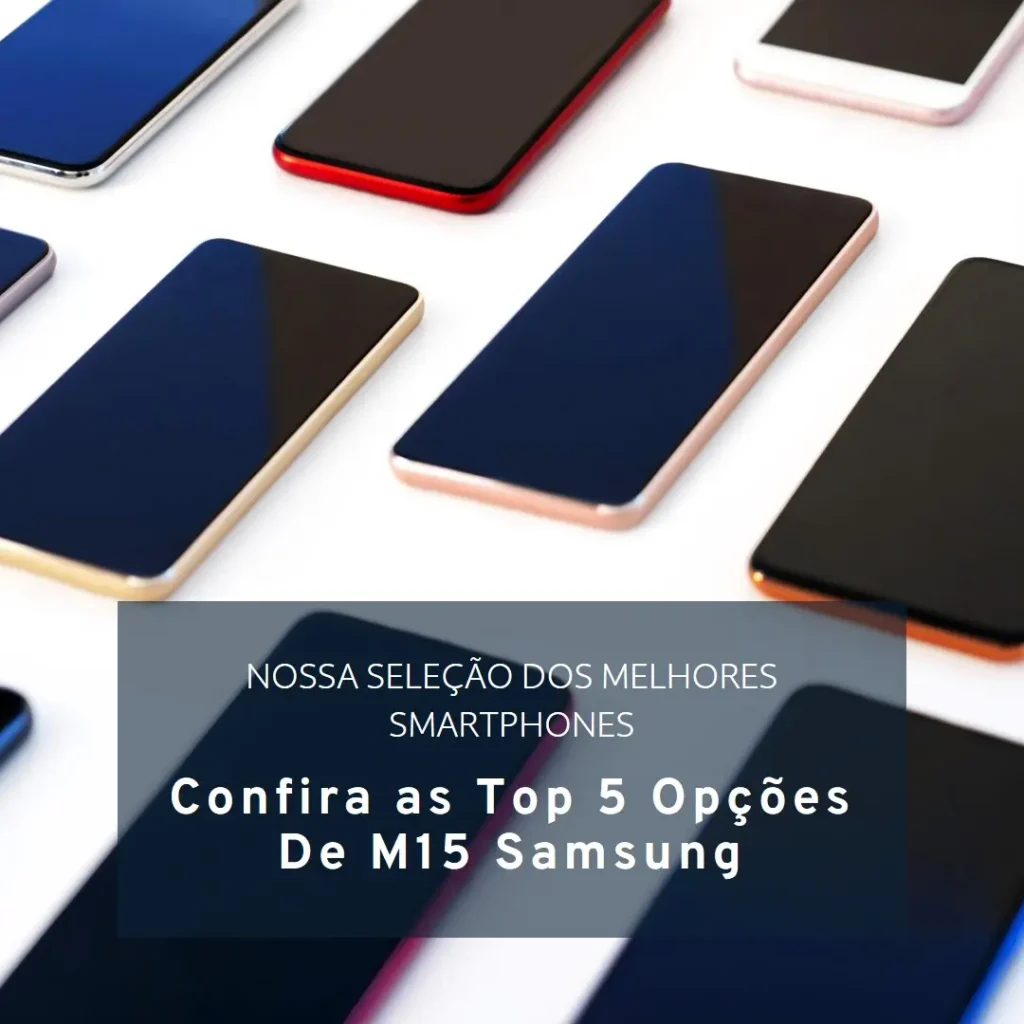 Top 5 Opções de  m15 Samsung
