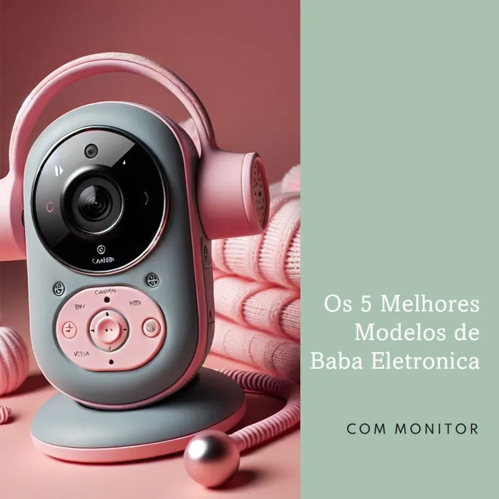 Os 5 Melhores Modelos de Baba Eletronica Com Monitor