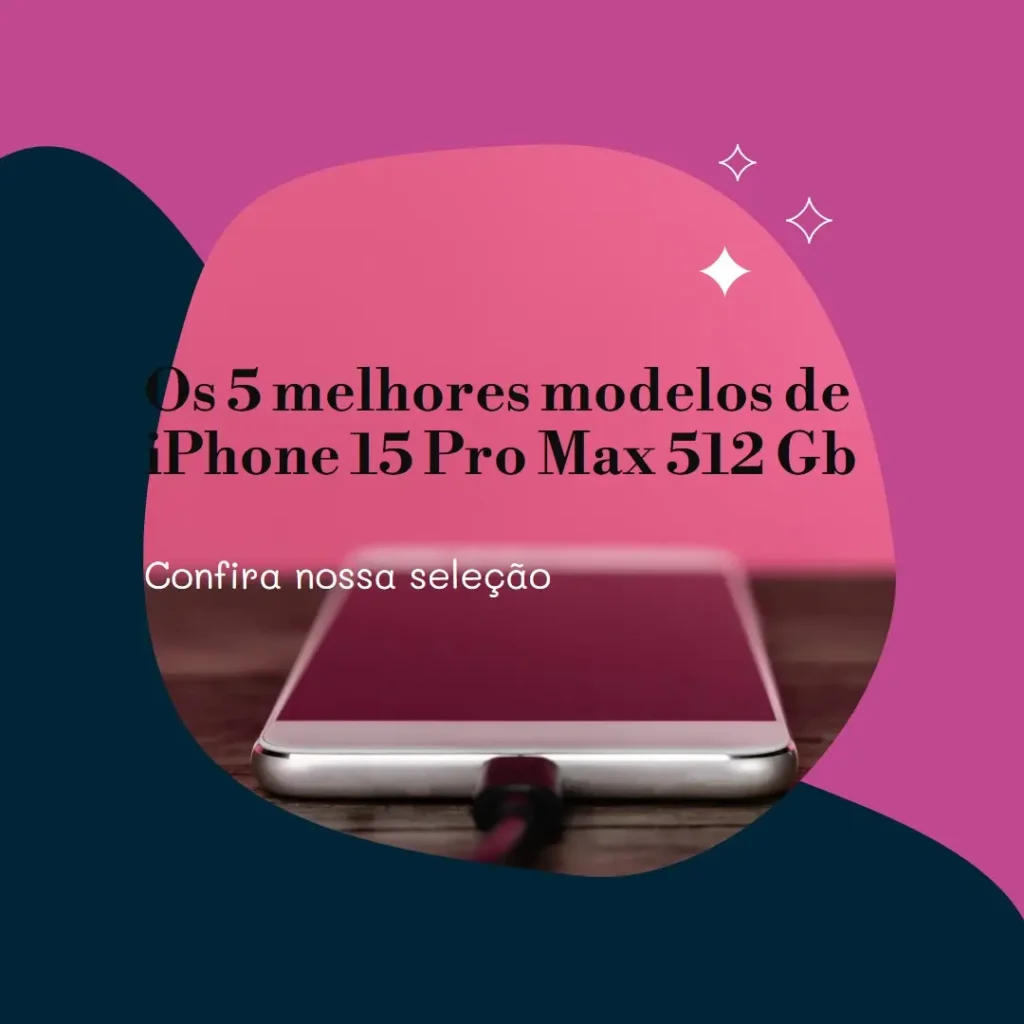 Top Cinco Modelos de iPhone 15 Pro Max 512 Gb