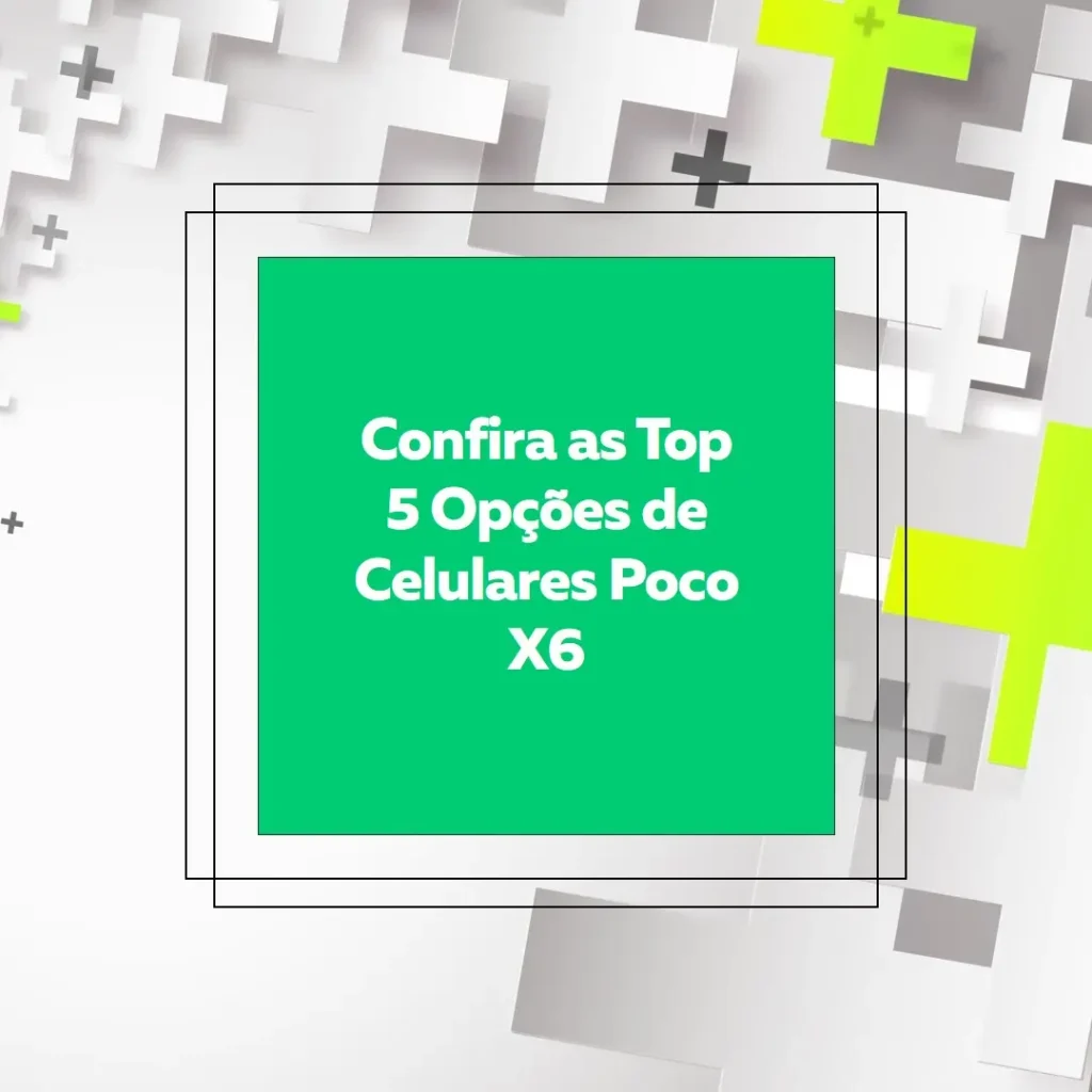 Top 5 Opções de celulares Poco x6