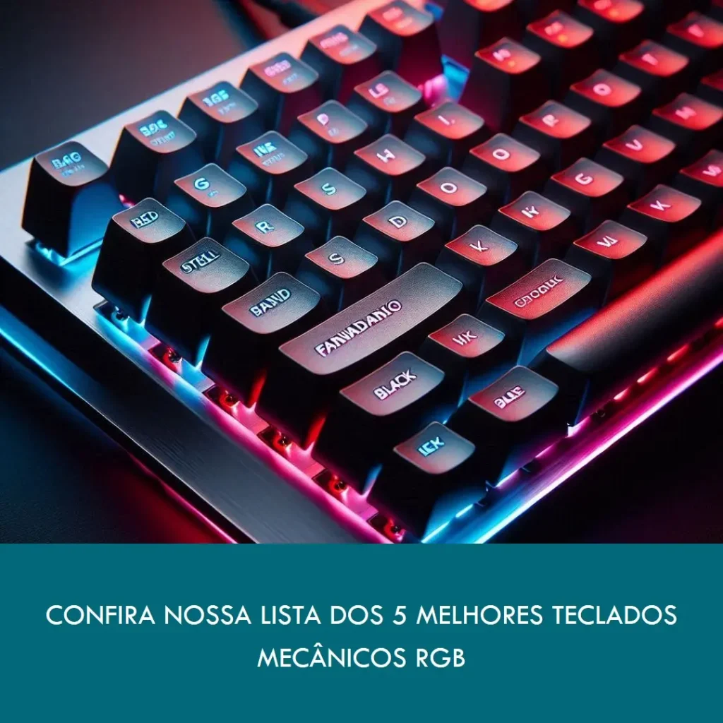 Lista de 5 Melhores: teclado mecanico rgb