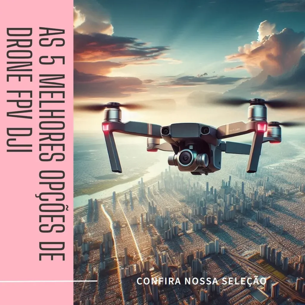 Top 5 Opções de drone fpv dji
