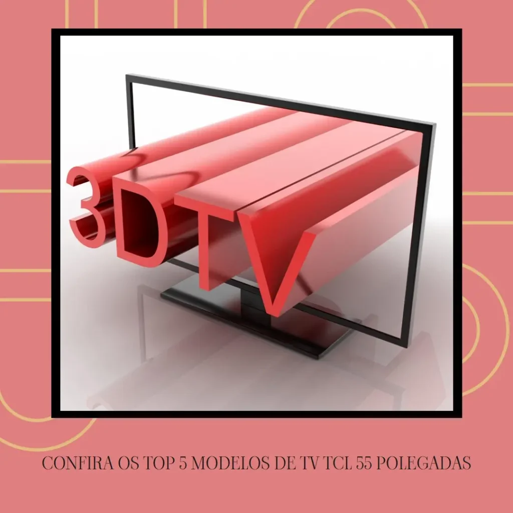 Top Cinco Modelos de  TV TCL 55 polegadas